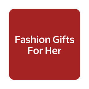 Fashion Gifts for Her