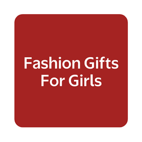 Fashion gifts for girls